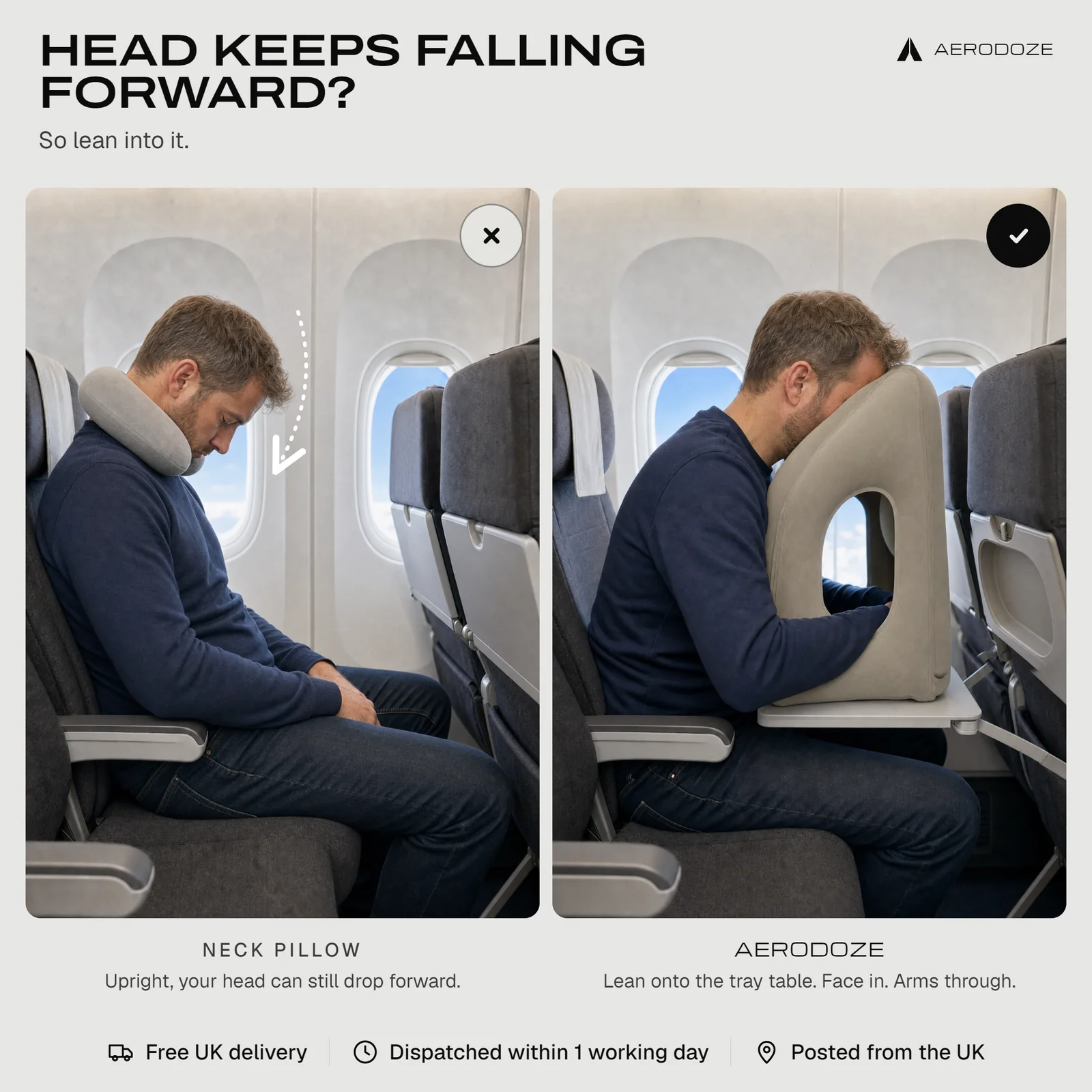 Head keeps falling forward? So lean into it. Side by side: a man upright in a neck pillow with his head dropping forward, and the same man leaning onto AeroDoze on the tray table.